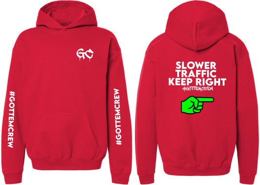 Slower Traffic Keep Right hoodie