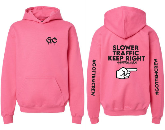 Slower Traffic Keep Right hoodie