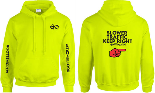 Slower Traffic Keep Right hoodie