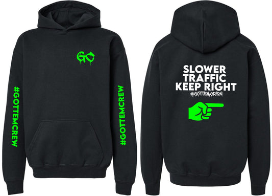 Slower Traffic Keep Right hoodie